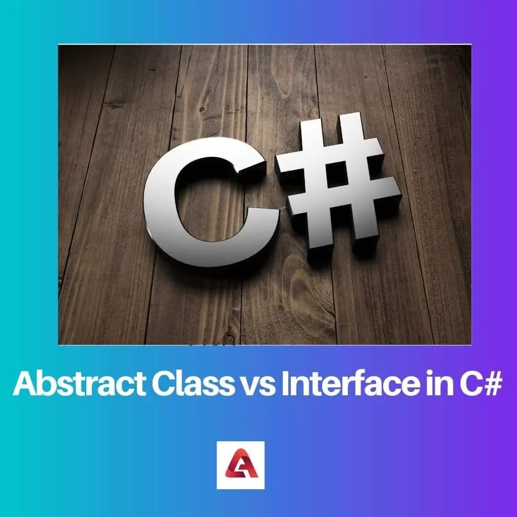 Abstract Class vs Interface in C Difference and Comparison