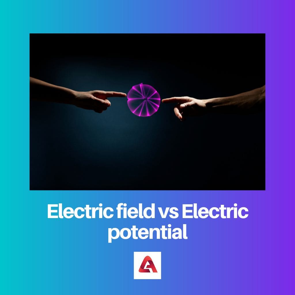Electric Field vs Electric Potential Difference and Comparison
