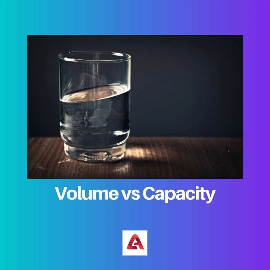 Volume vs Capacity Difference and Comparison