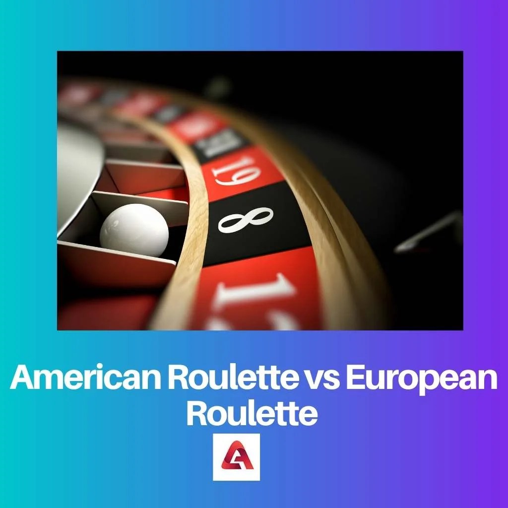 American vs European Roulette Difference and Comparison