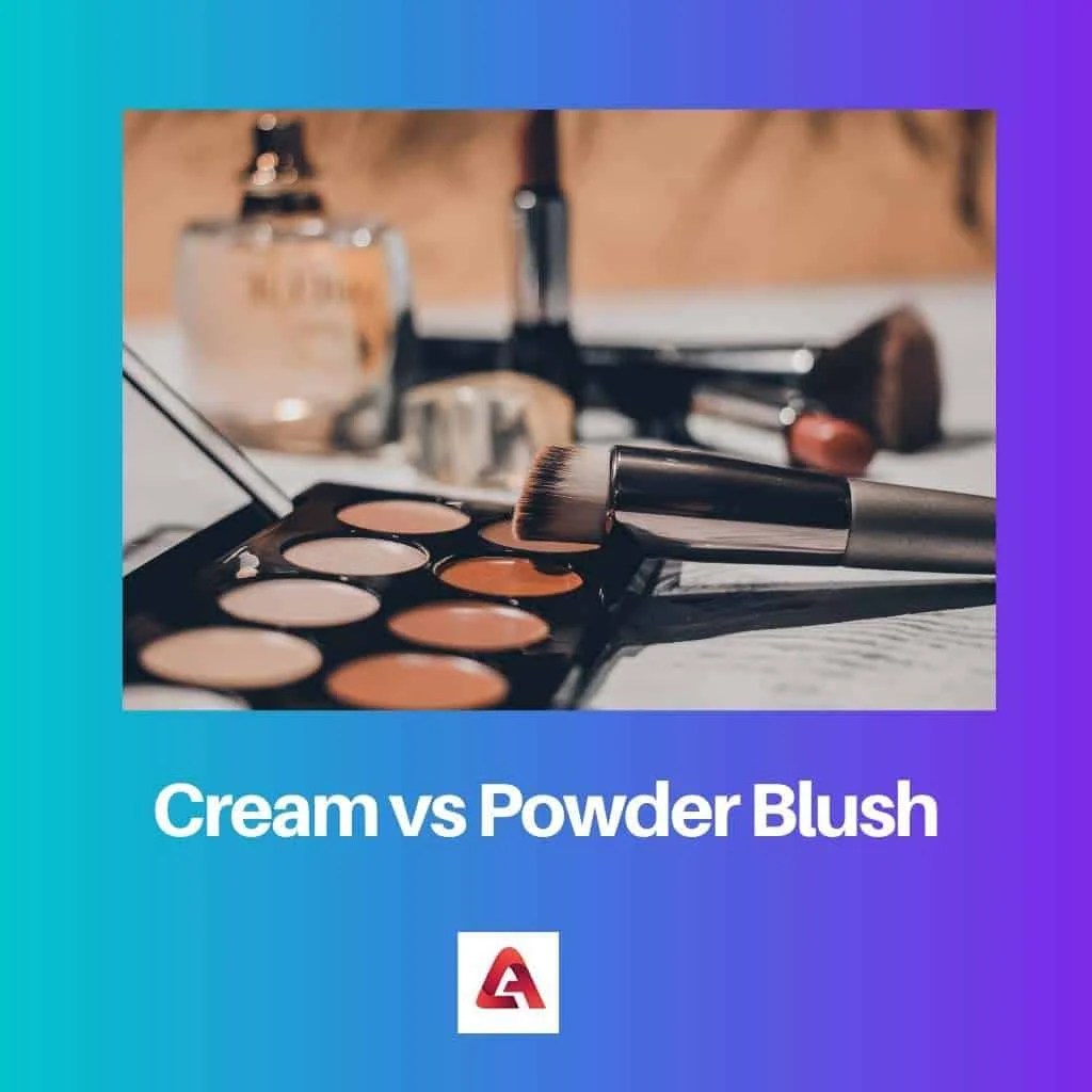 Cream vs Powder Blush Difference and Comparison
