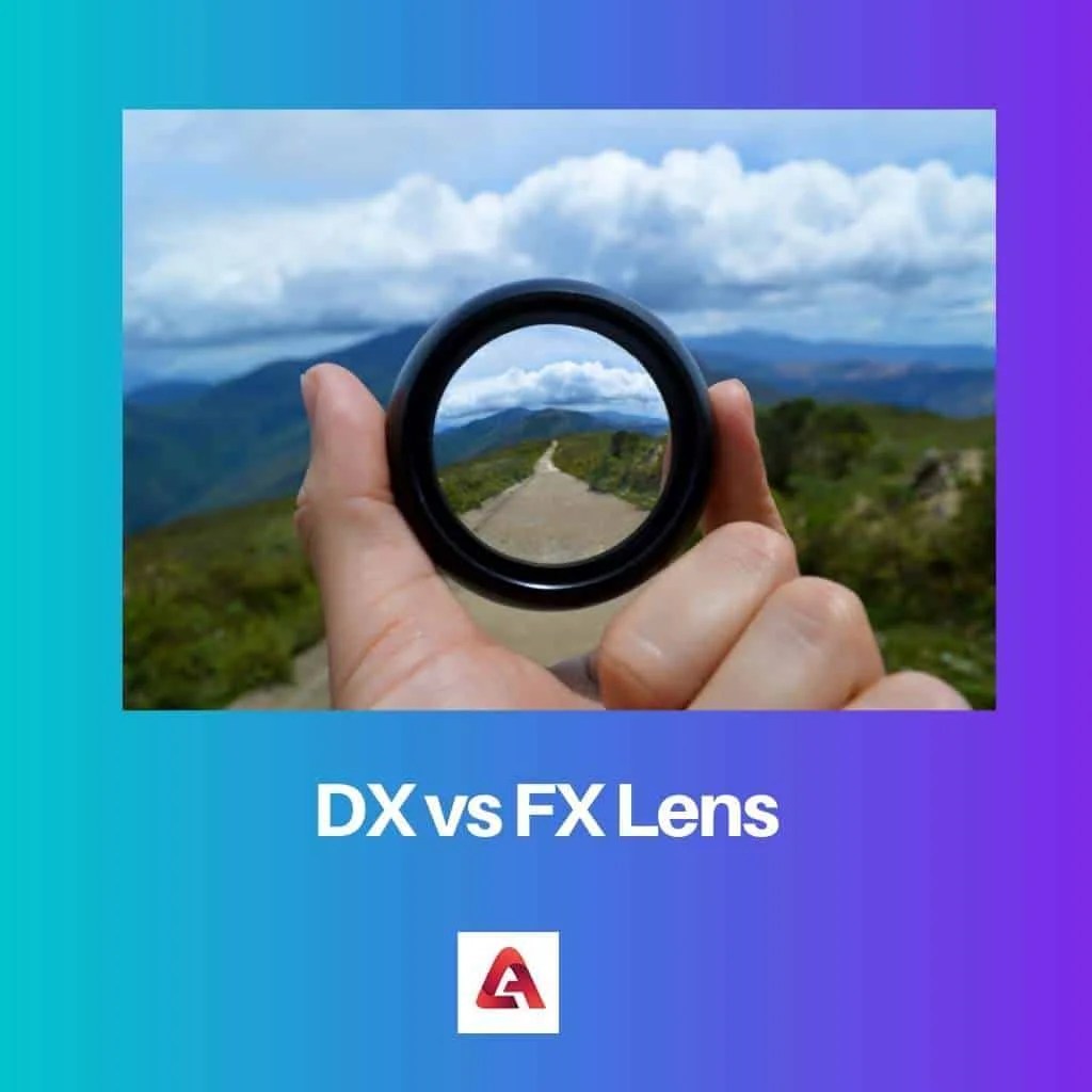 DX vs. FXObjektiv Unterschied und Vergleich