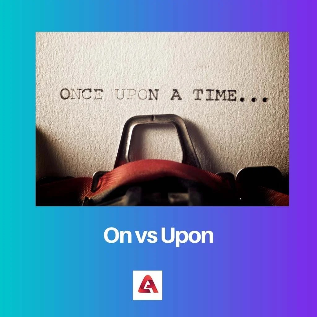 On vs Upon Difference and Comparison(024)