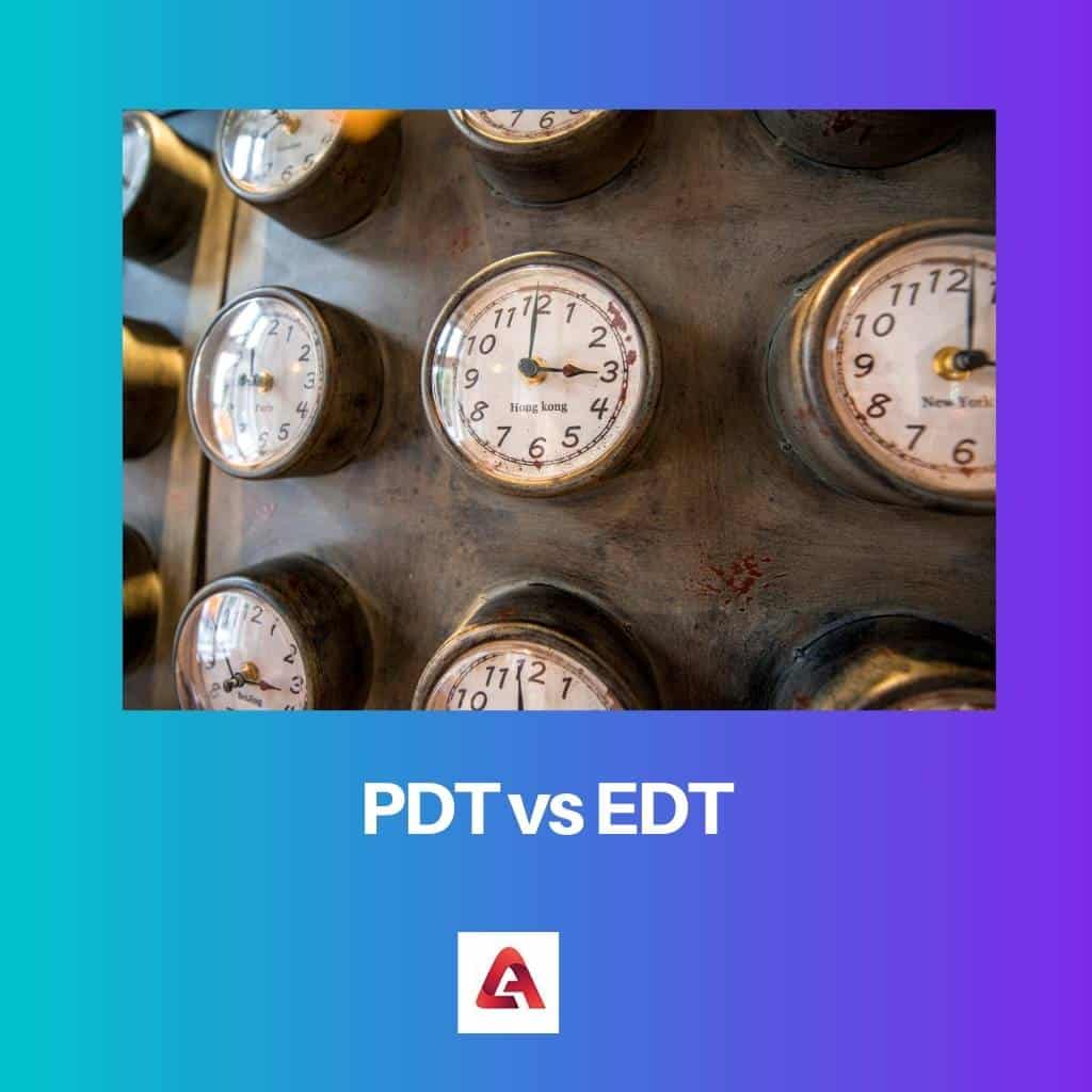PDT vs EDT Difference and Comparison