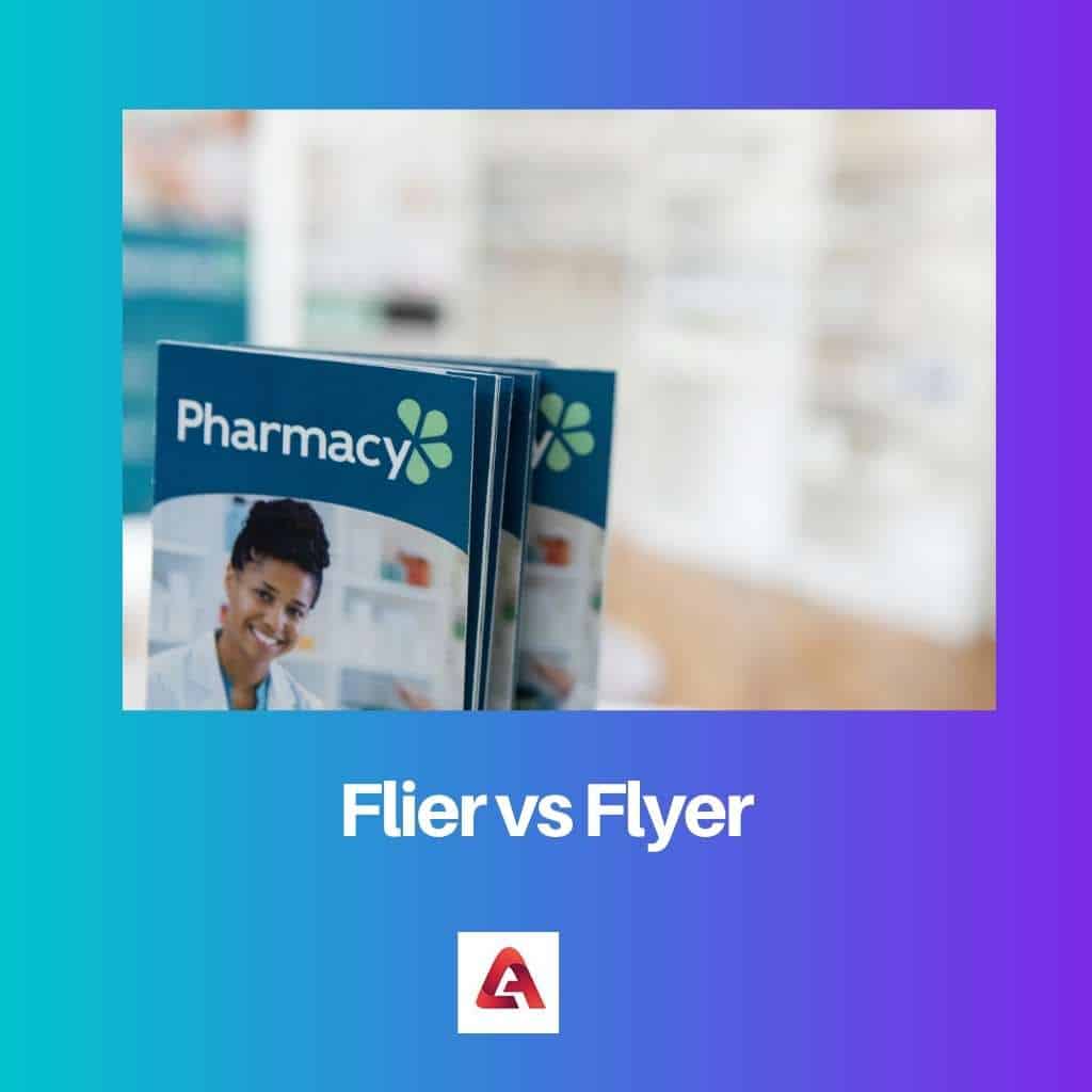 Flier vs Flyer verschil en vergelijking