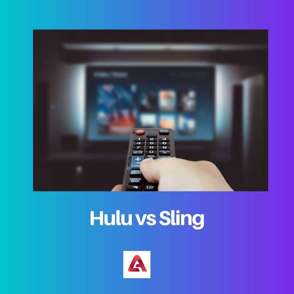 Hulu vs Sling Difference and Comparison
