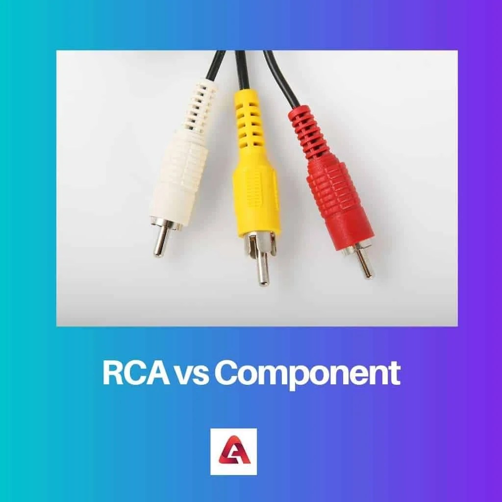 RCA vs Thành phần Sự khác biệt và So sánh