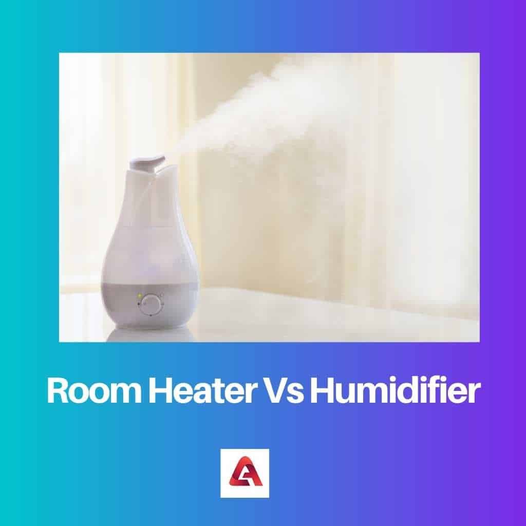 Room Heater vs Humidifier Difference and Comparison