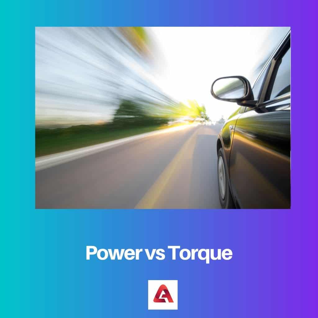 Power vs Torque Difference and Comparison