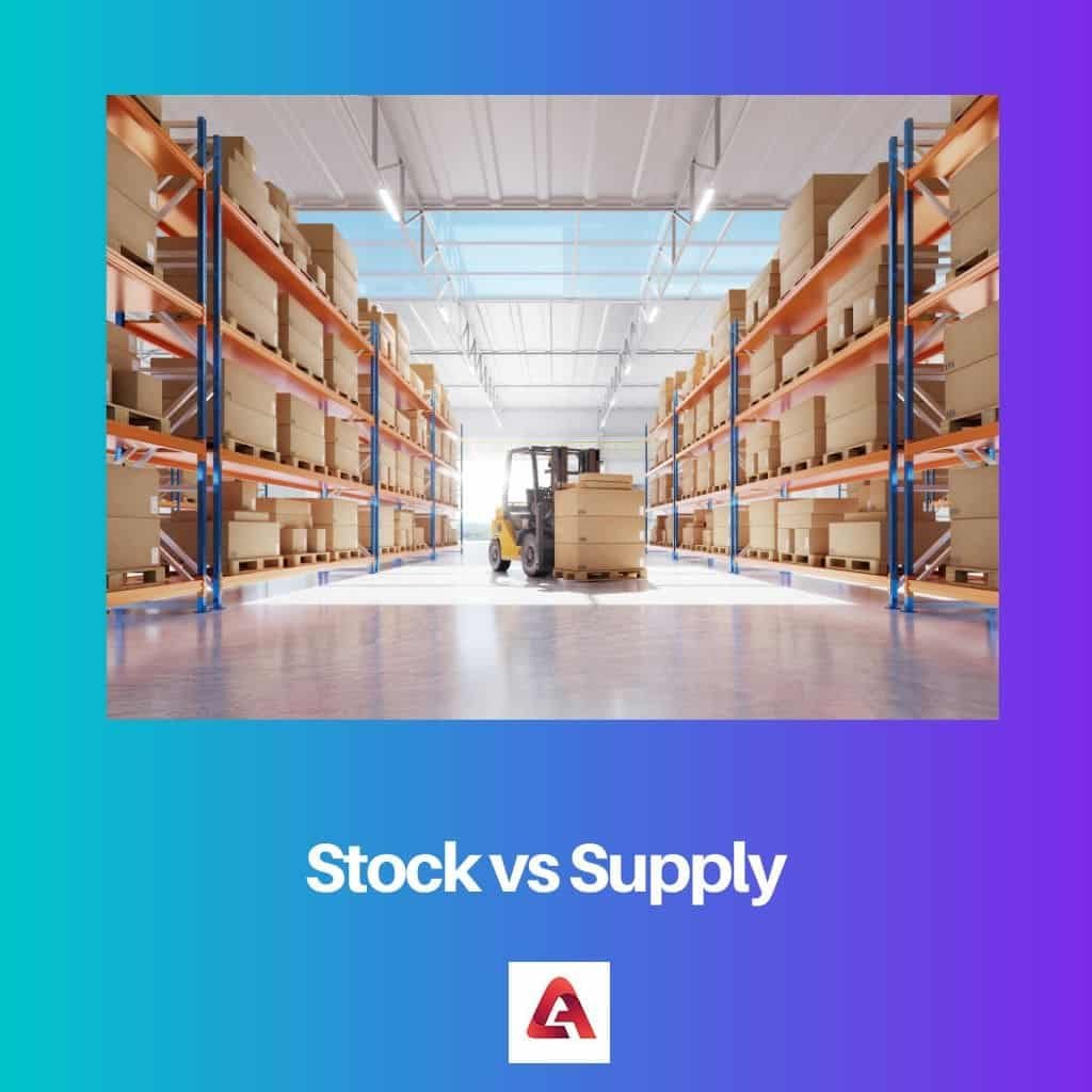 Stock vs Supply Difference and Comparison