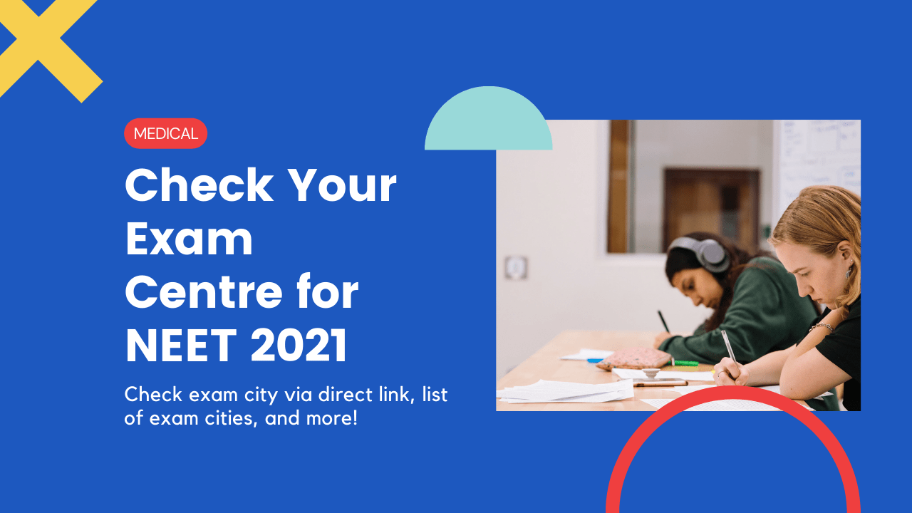 NEET 2021 exam centre city allotted Check exam city via direct link, list of exam cities, and