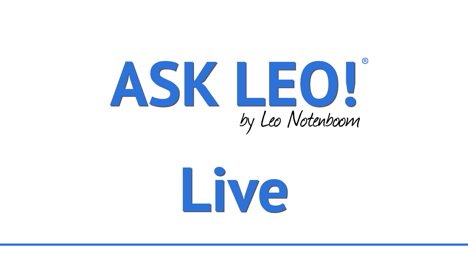 Ask Leo! Live Ask Leo!