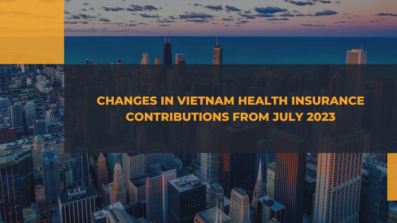 Changes in Vietnam health insurance contributions from July 2023 ASL LAW