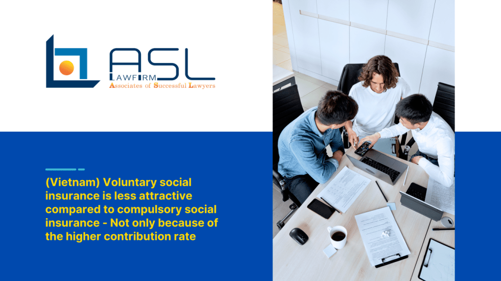 (Vietnam) Voluntary social insurance is less attractive compared to