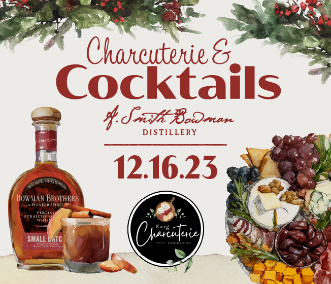 Holiday Charcuterie & Cocktails A. Smith Bowman Distillery