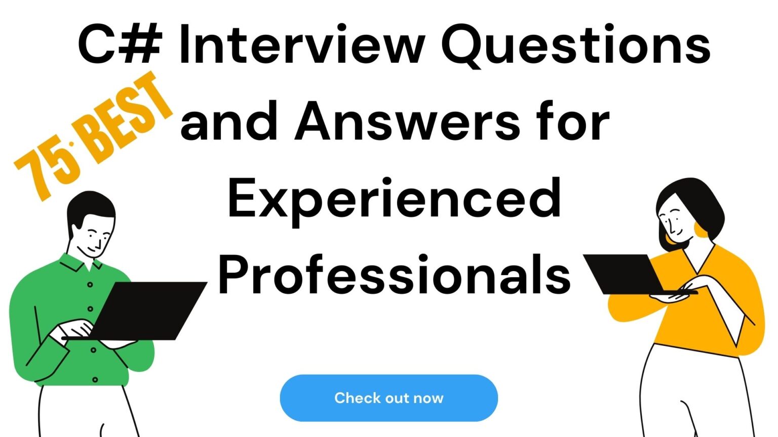 Best 75 C Interview Questions and Answers for Experienced
