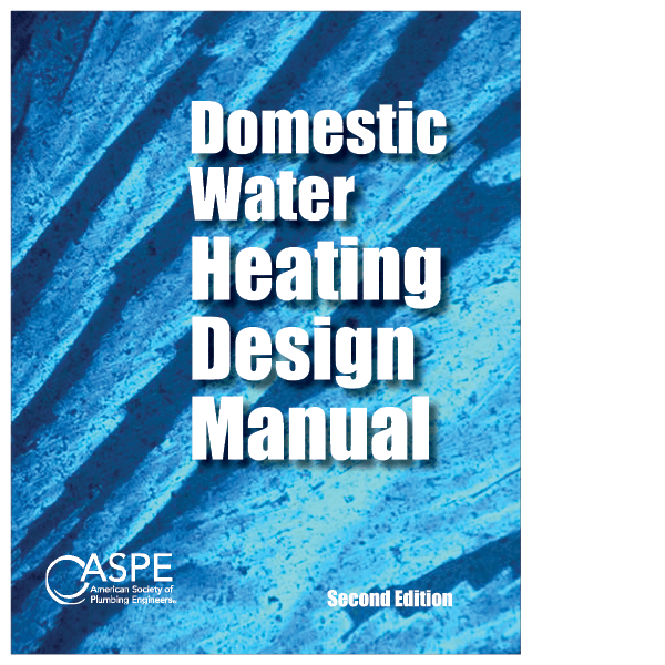 Domestic Water Heating Design Manual 2nd Edition, Softcover or eBook