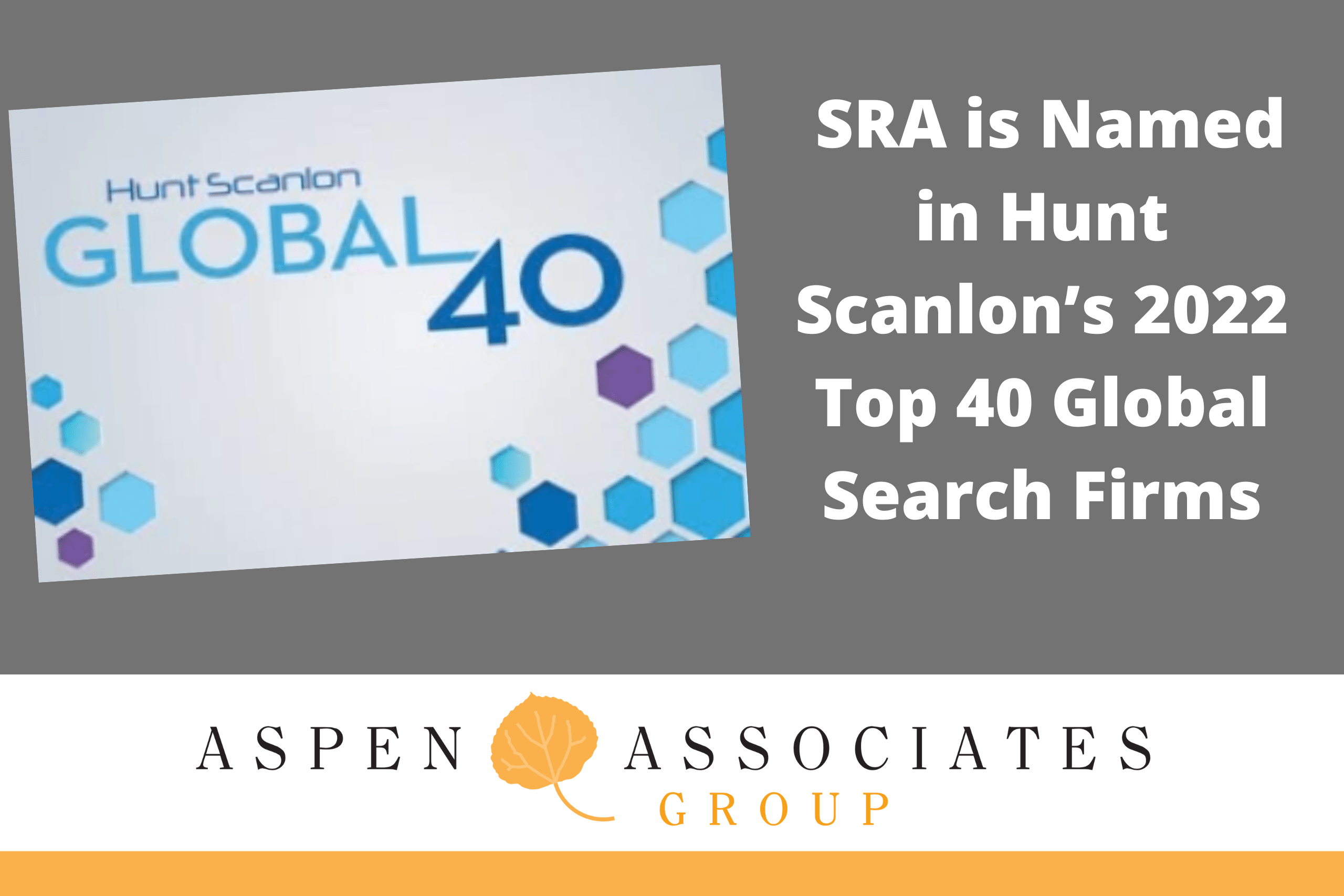 Sanford Rose Associates is Named in Hunt Scanlon’s 2022 Top 40 Global