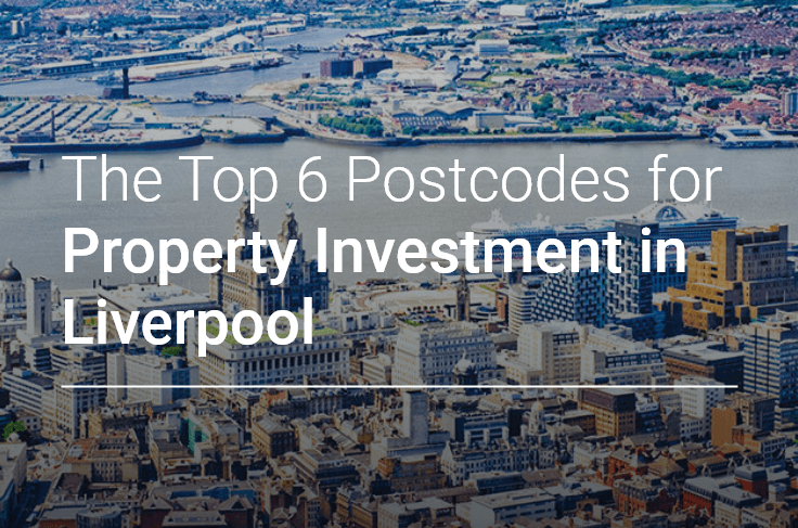 Top 6 Best Postcodes In Liverpool For Property Investment