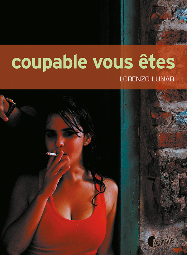 Coupable vous êtes Asphalte éditions