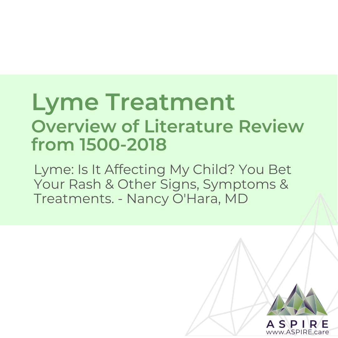 Lyme Treatment Overview of Literature Review Dr. O'Hara Aspire
