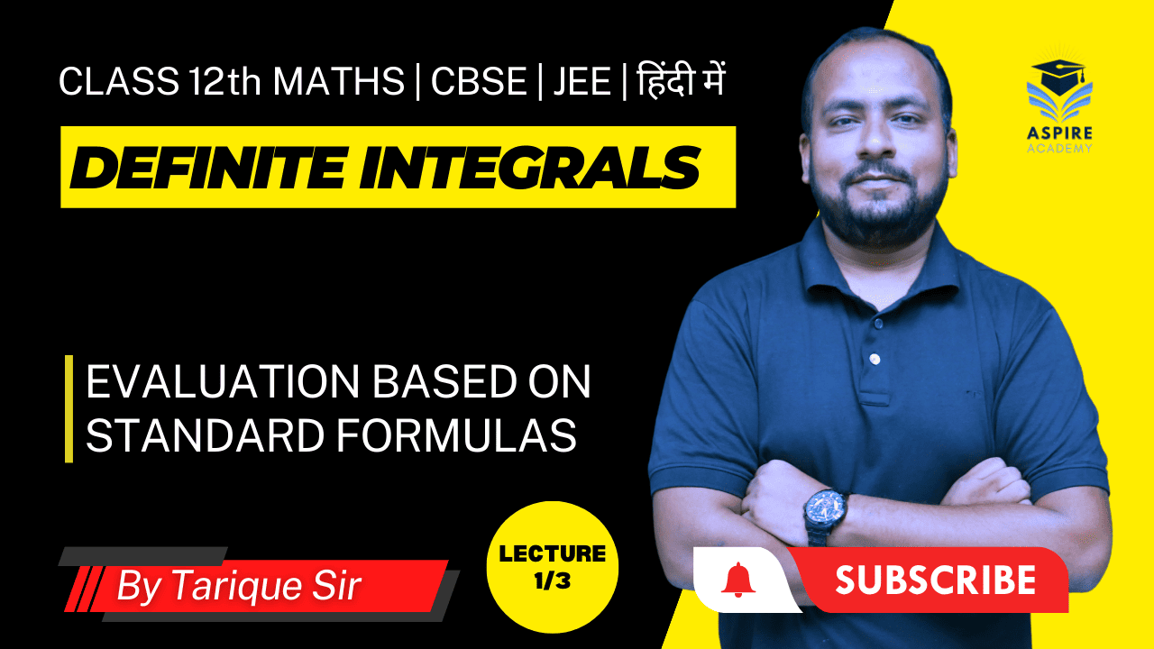 Master Definite Integrals Comprehensive Course for Class 12 & JEE
