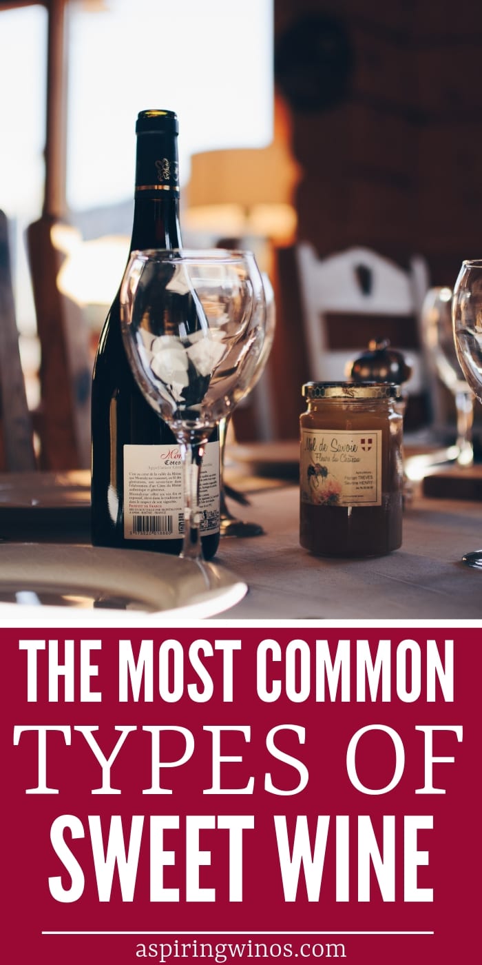 Different Types of Sweet Wine that are Luxuriously Delicious Aspiring Winos