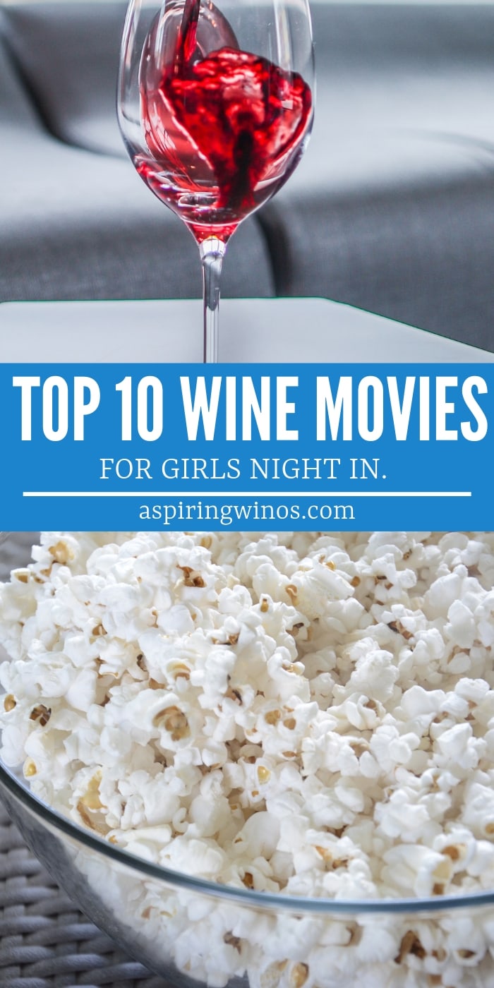 Best Wine Movies For Ladies Night While Sipping Wine Aspiring Winos