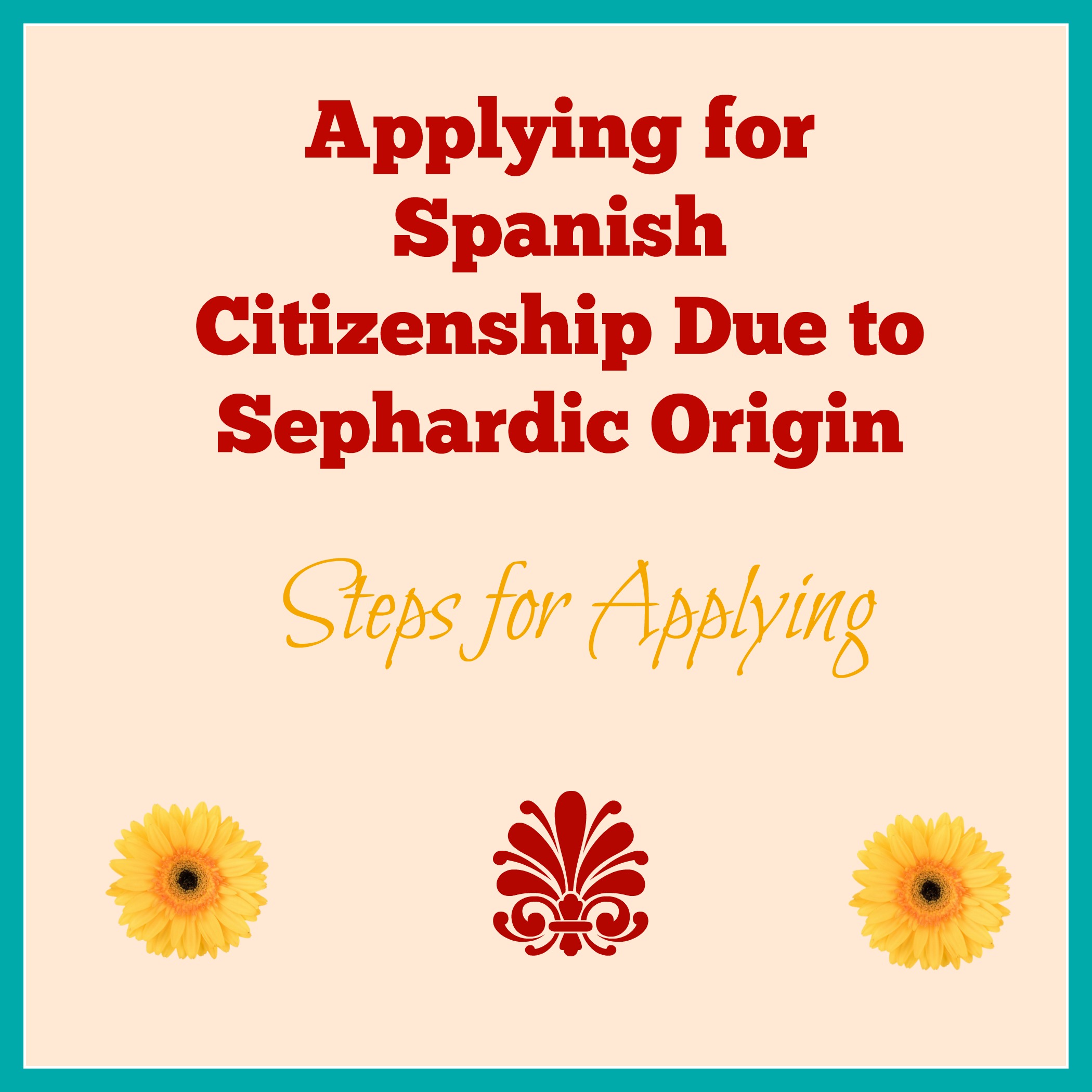 How to Apply for Spanish Citizenship Due to Sephardic Origin A
