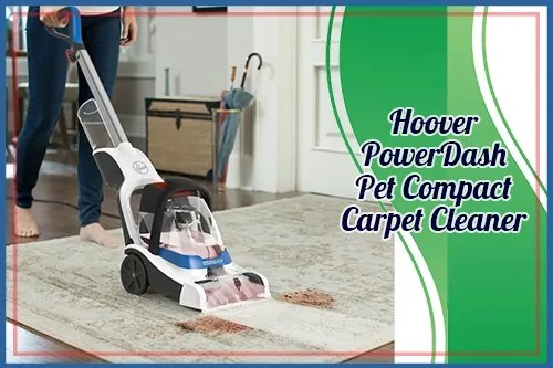 Hoover PowerDash Pet Compact Carpet Cleaner | Top Rated Product!