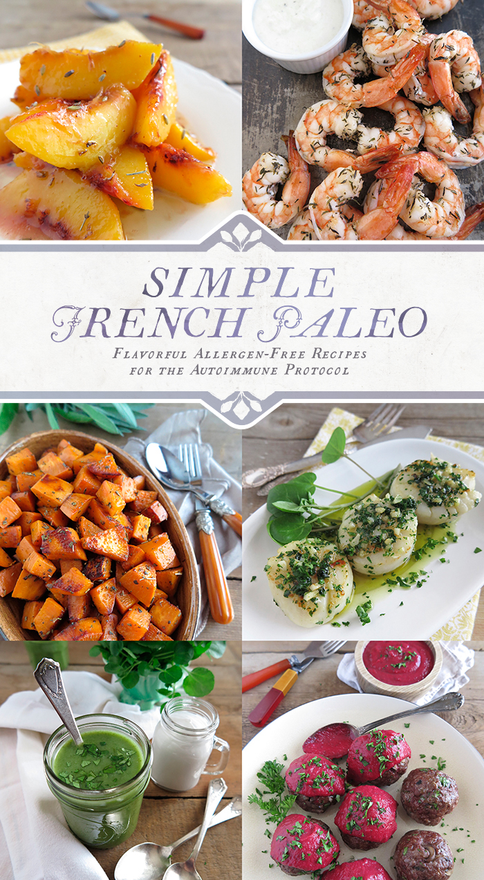 Simple French Paleo Discover the Art of Enjoying Food on AIP (Giveaway