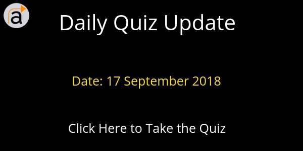 Daily Quiz 17 September 2018