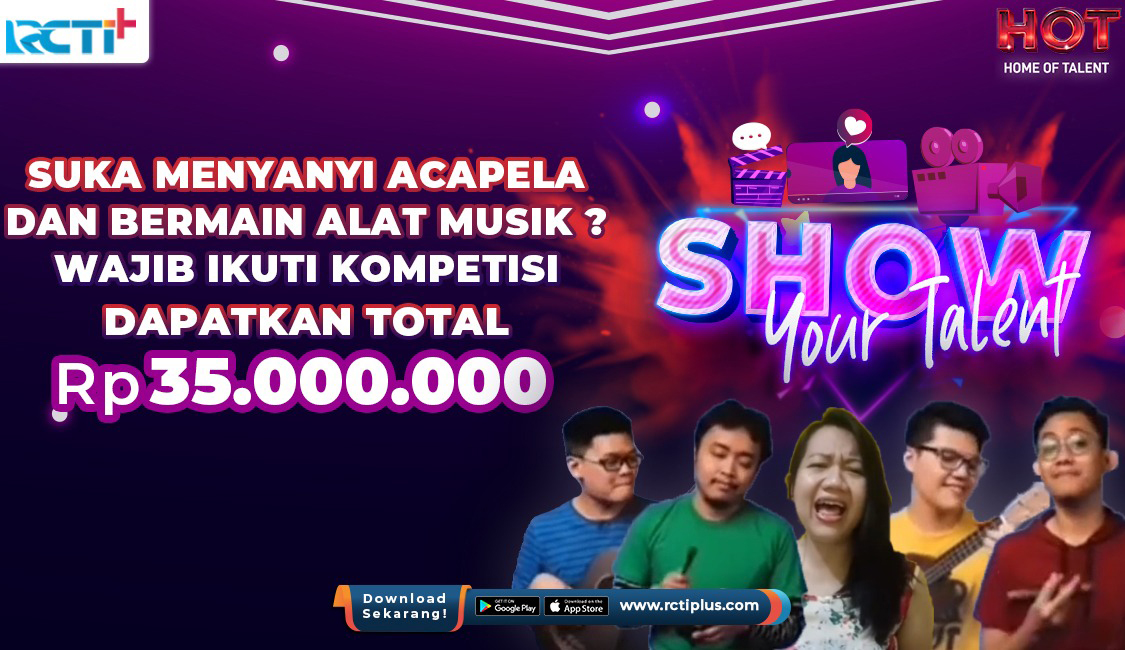 Tujukkan Bakatmu di Kompetisi Show Your Talent RCTI+, Berhadiah Rp.35