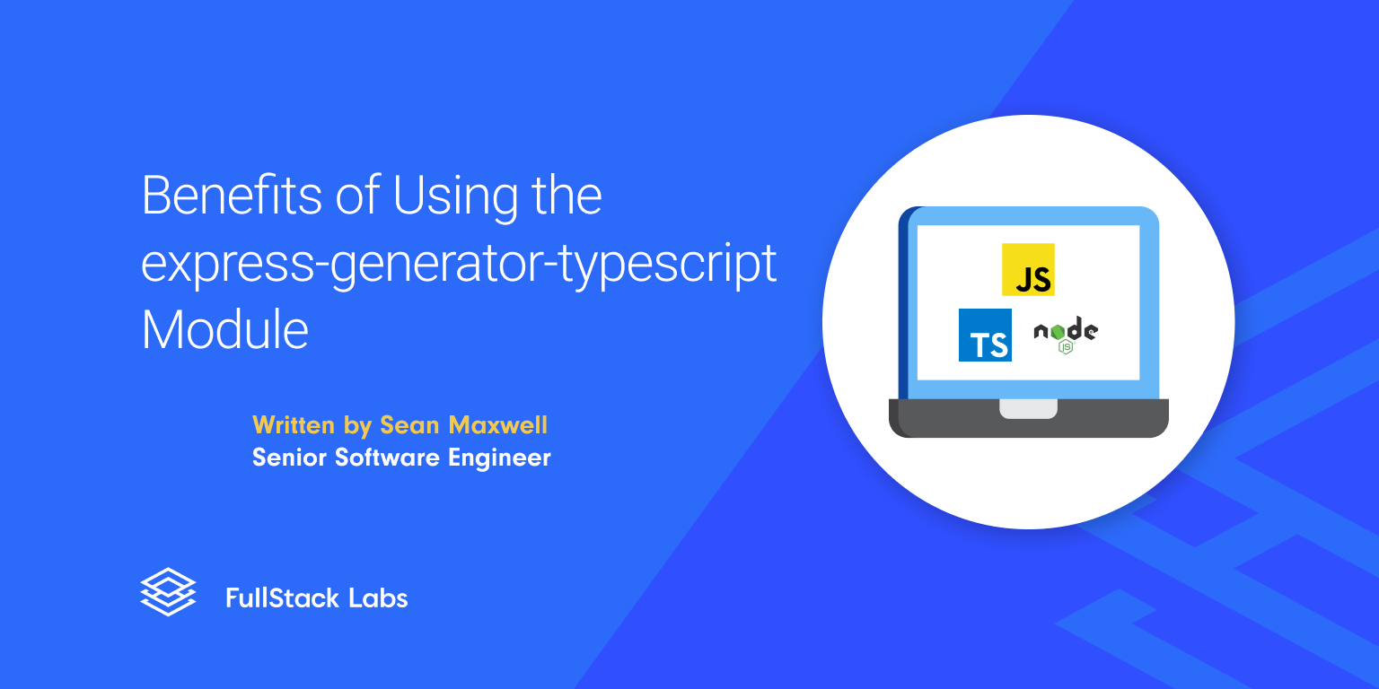 Benefits of Using the expressgeneratortypescript Module