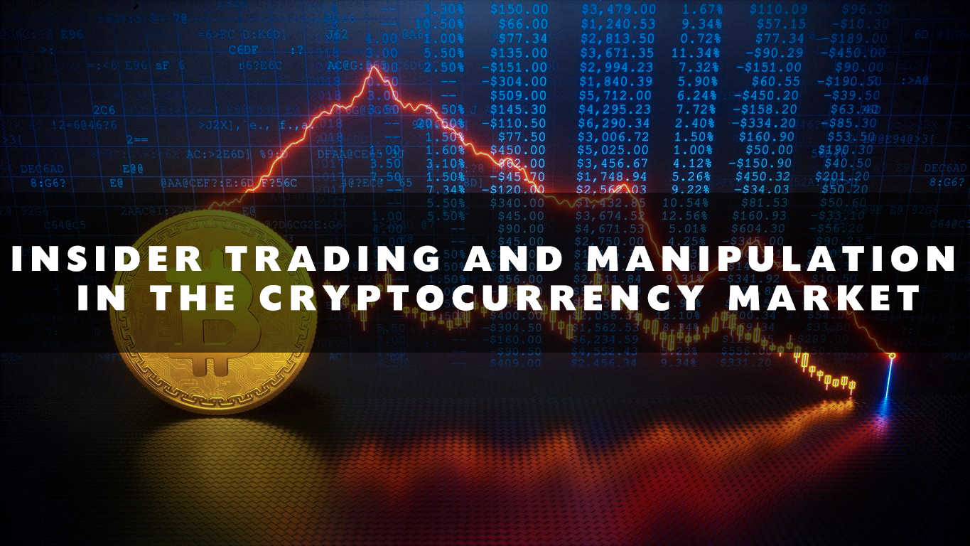 Insider Trading And Manipulation In The Cryptocurrency Market