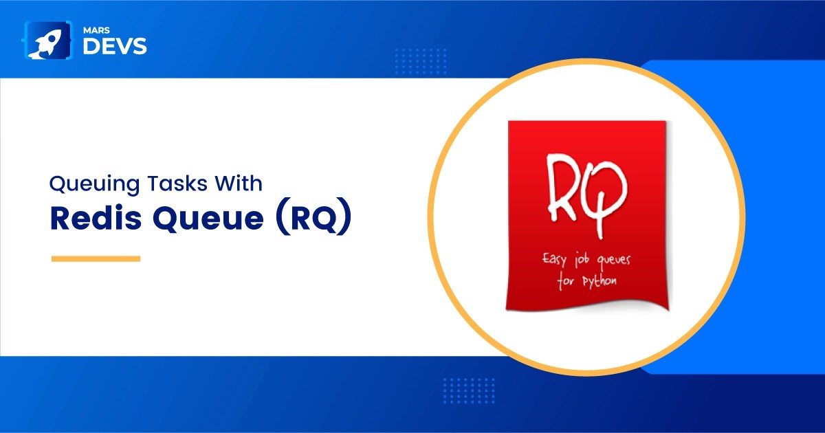 MarsDevs Accelerate Data Processing and Task Management with Redis Queue