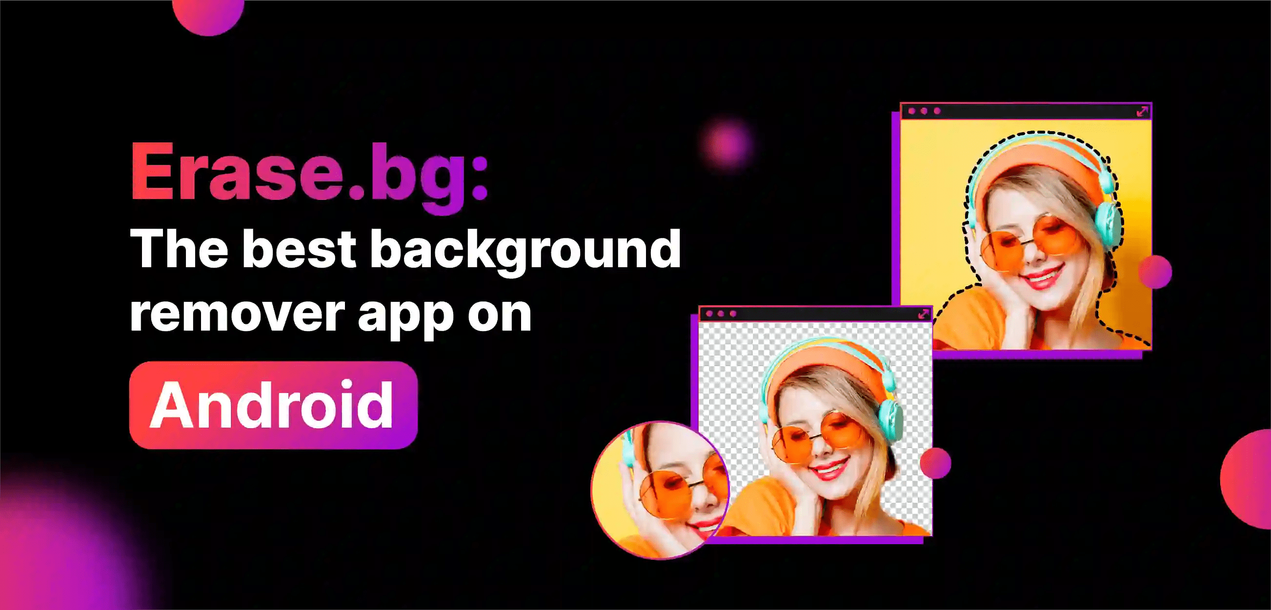 Erase.bg The Best Background Remover App on Android