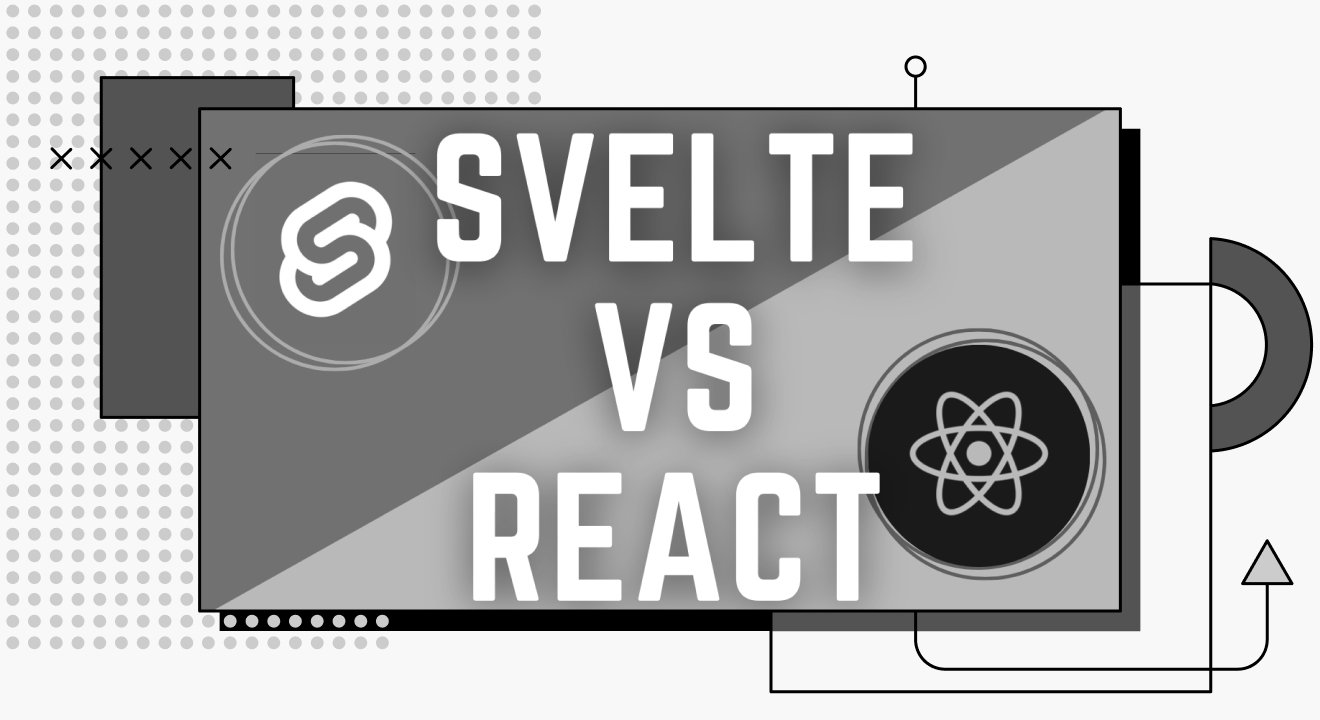 Svelte vs React Which is Better for Your Development Projects?