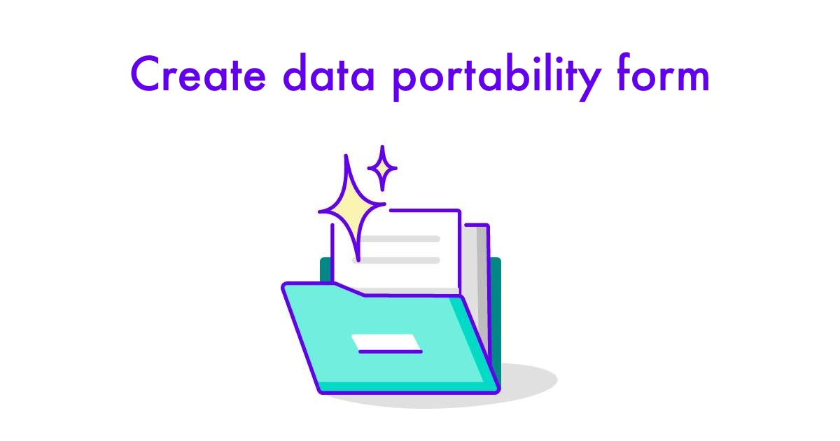 Create data portability form Templates & Legal Help