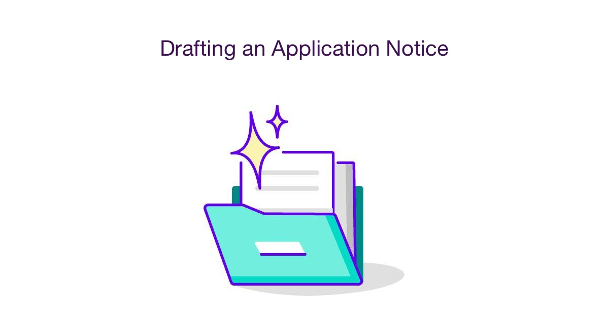 Drafting an Application Notice Checklist & Templates