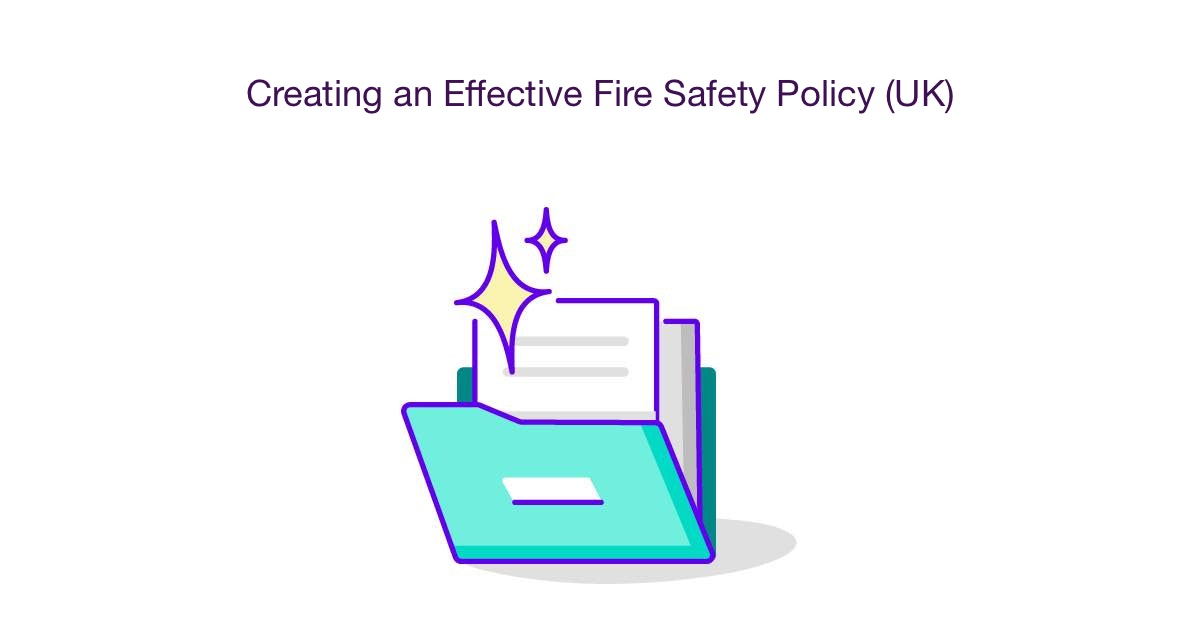 Creating an Effective Fire Safety Policy (UK) Checklist & Templates