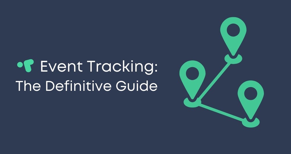 Event Tracking The Definitive Guide