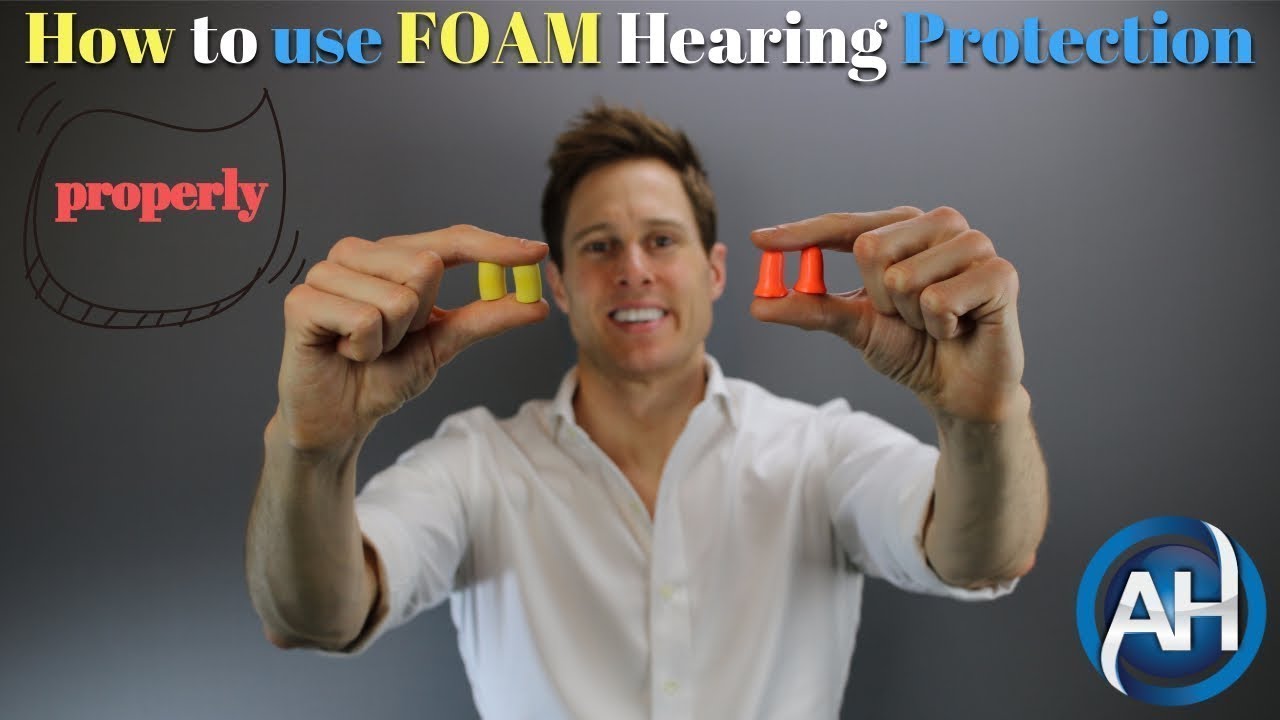 How to use FOAM Hearing Protection and Ear Plugs Proper Insertion