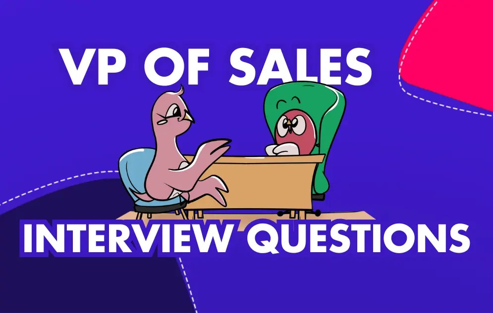 32 VP of Sales Interview Questions to Help You Find the Perfect