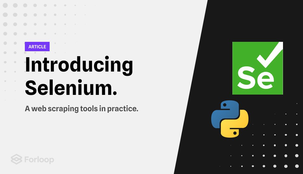 Selenium introduction A web scraping tools in practice Forloop