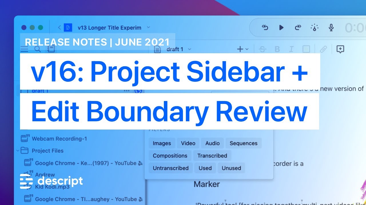 New Project sidebar, editboundary review, comment tagging Descript
