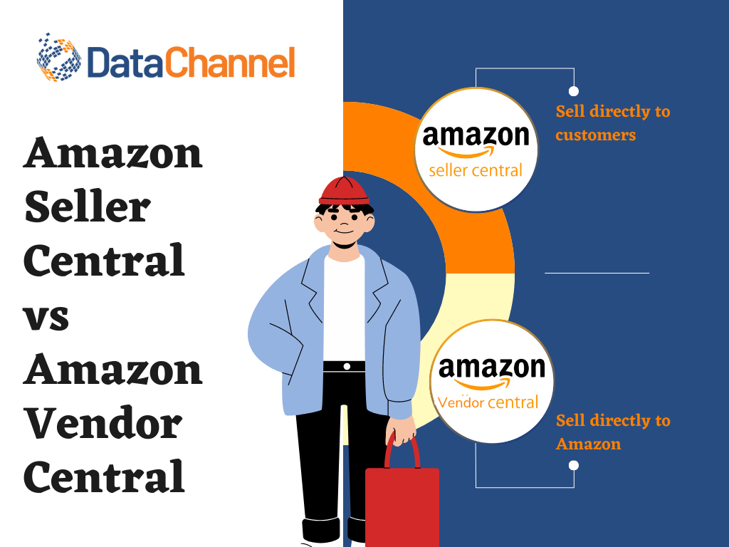 Amazon Seller Central vs Amazon Vendor Central