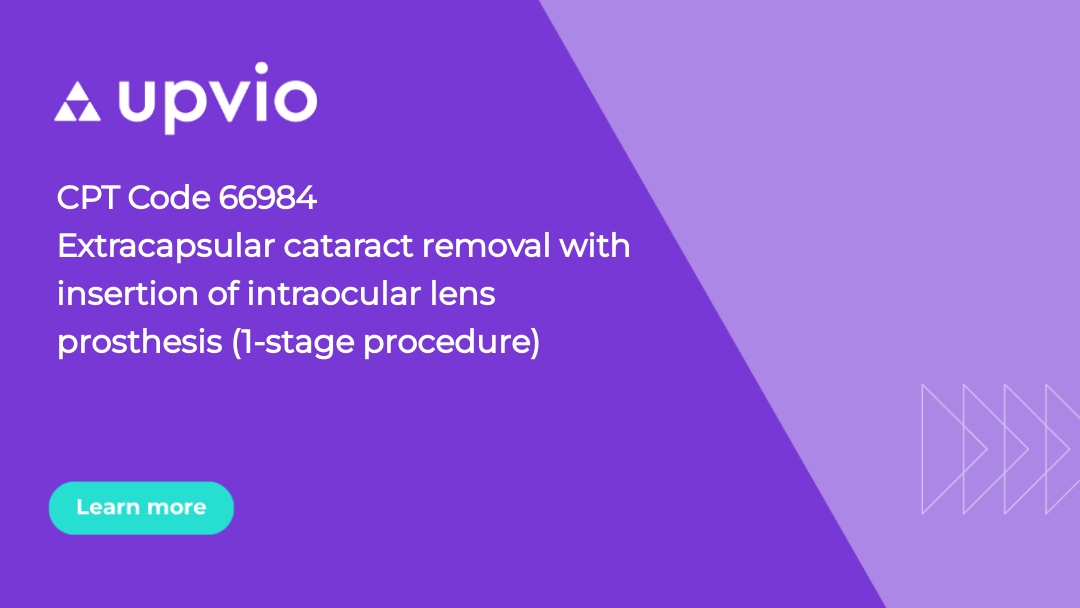 CPT Code 66984 Extracapsular cataract removal with insertion of intraocular lens prosthesis (1