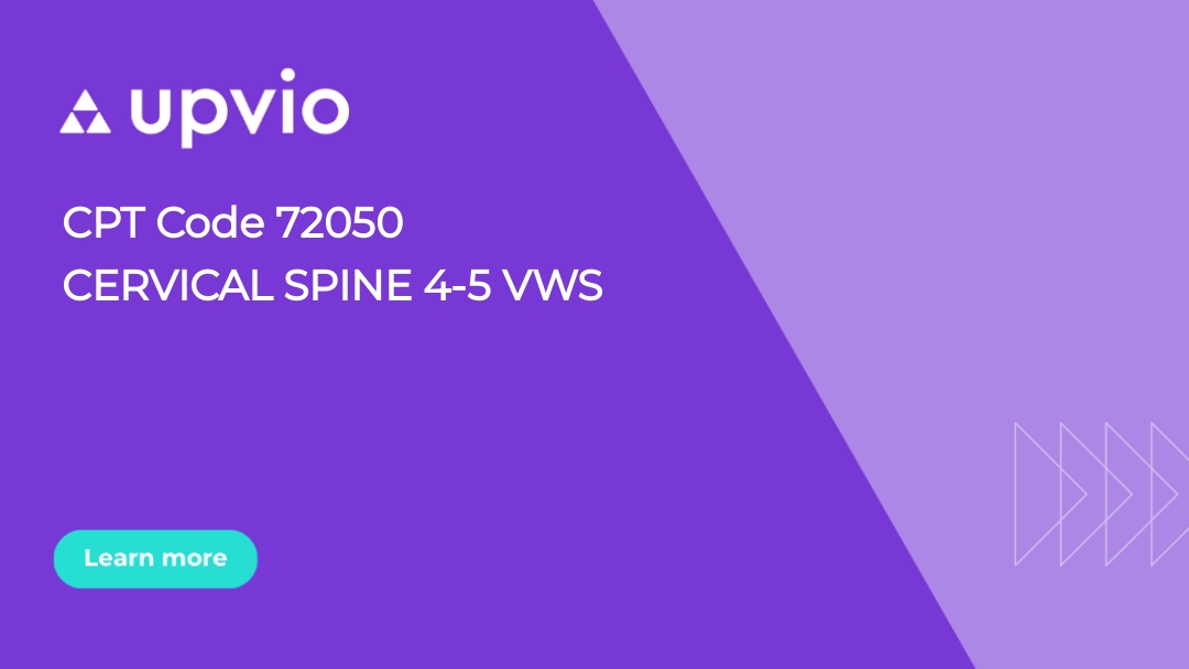 CPT Code 72050 CERVICAL SPINE 45 VWS Upvio
