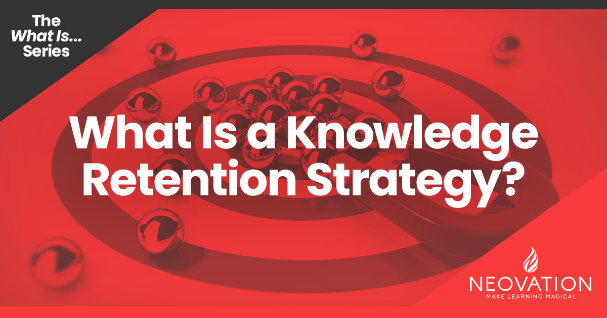What is a Knowledge Retention Strategy and its benefits?